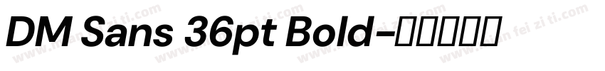 DM Sans 36pt Bold字体转换